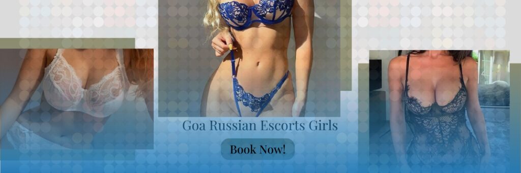  Goa Russian Escorts Girls Are The Best Travel Companion