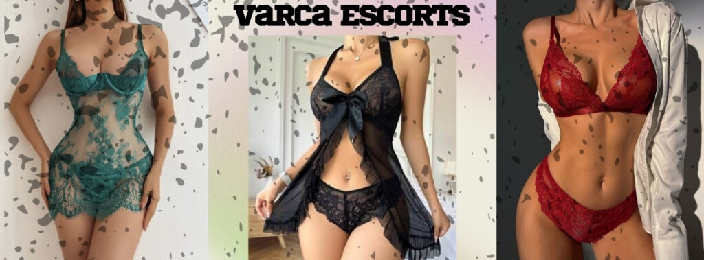 Your Varca Escorts Will Be Your Girl Friend